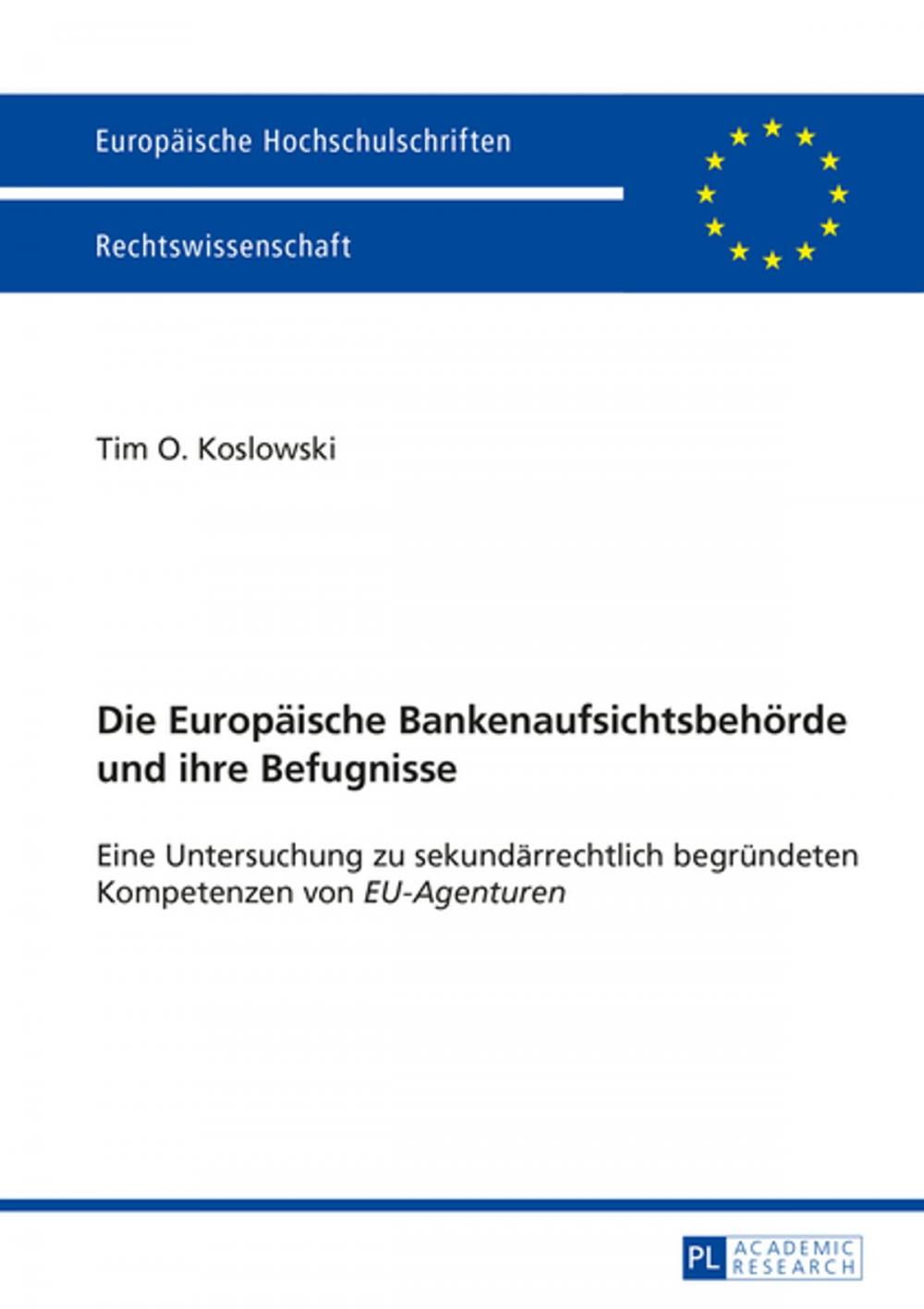 Big bigCover of Die Europaeische Bankenaufsichtsbehoerde und ihre Befugnisse