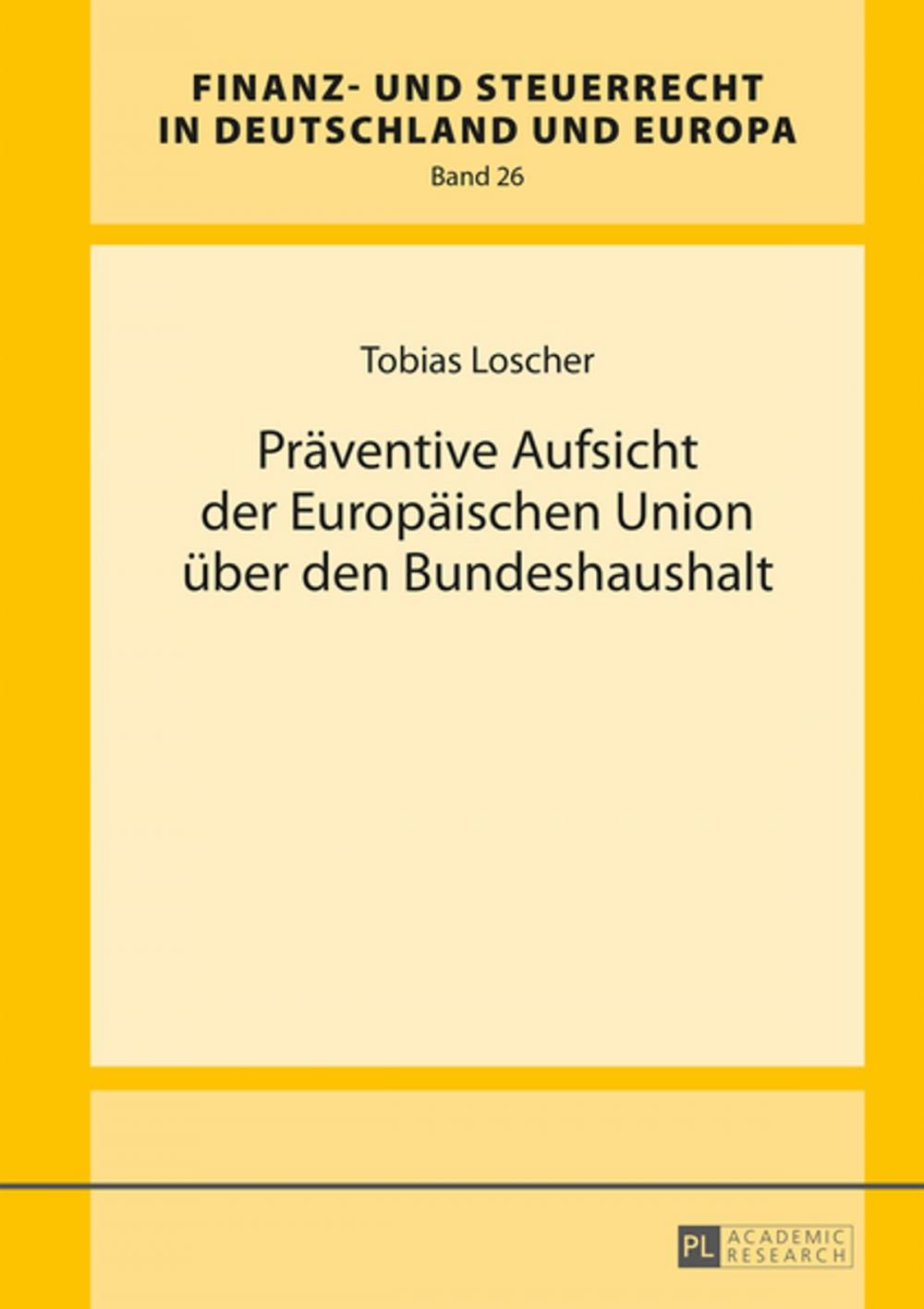 Big bigCover of Praeventive Aufsicht der Europaeischen Union ueber den Bundeshaushalt