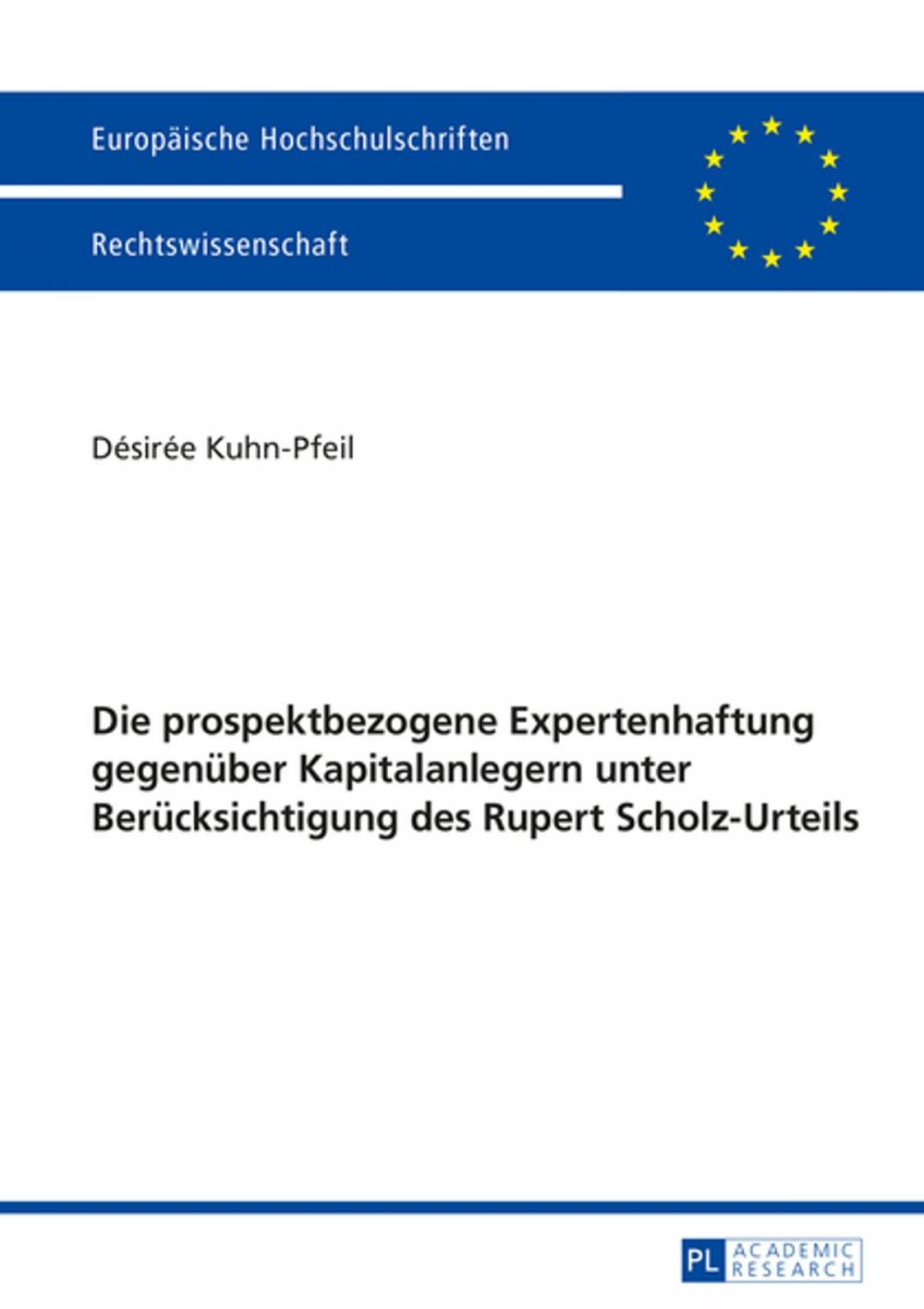 Big bigCover of Die prospektbezogene Expertenhaftung gegenueber Kapitalanlegern unter Beruecksichtigung des Rupert Scholz-Urteils