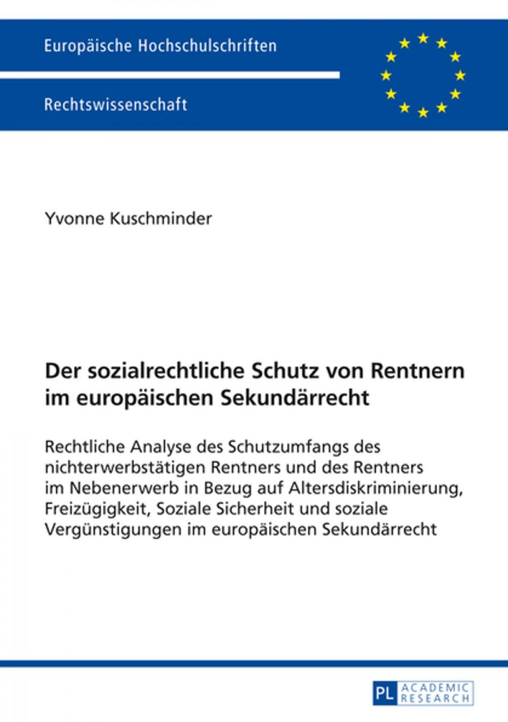 Big bigCover of Der sozialrechtliche Schutz von Rentnern im europaeischen Sekundaerrecht