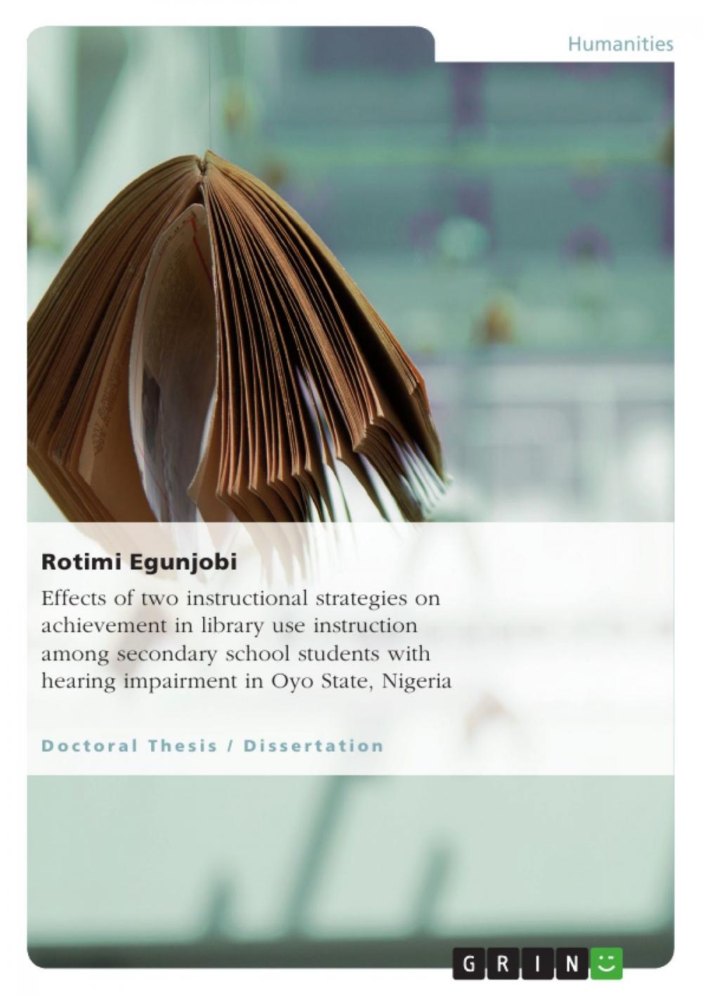 Big bigCover of Effects of two instructional strategies on achievement in library use instruction among secondary school students with hearing impairment in Oyo State, Nigeria