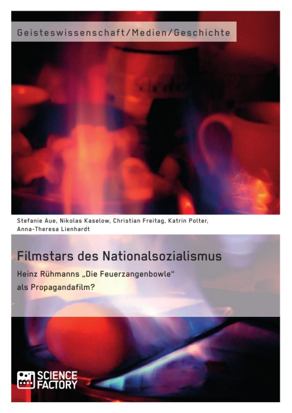 Big bigCover of Filmstars des Nationalsozialismus. Heinz Rühmanns 'Die Feuerzangenbowle' als Propagandafilm?