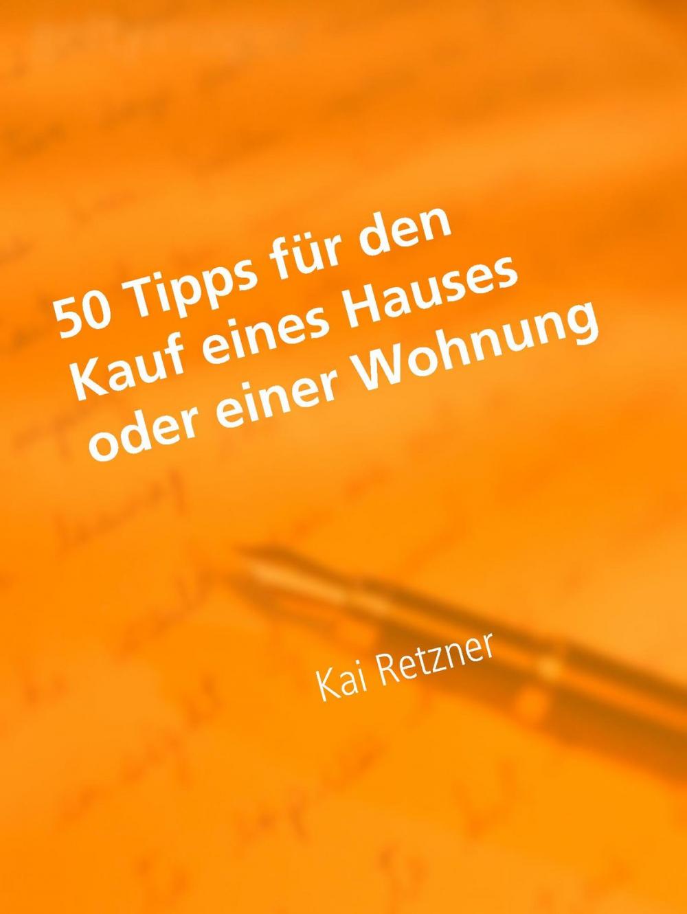 Big bigCover of 50 Tipps für den Kauf eines Hauses oder einer Wohnung