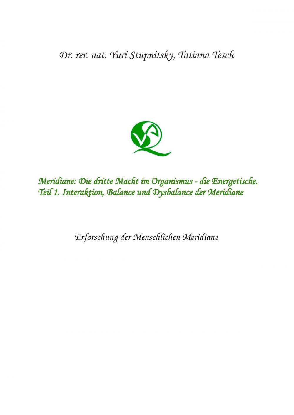 Big bigCover of Meridiane : Die dritte Macht im Organismus, die Energetische. Teil 1. Interaktion, Balance und Dysbalance der Meridiane.