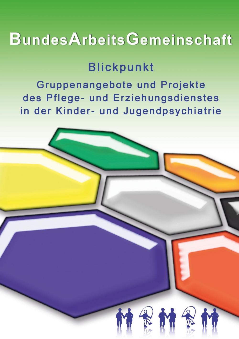 Big bigCover of Blickpunkt Gruppenangebote und Projekte des Pflege- und Erziehungsdienstes in der Kinder- und Jugendpsychiatrie