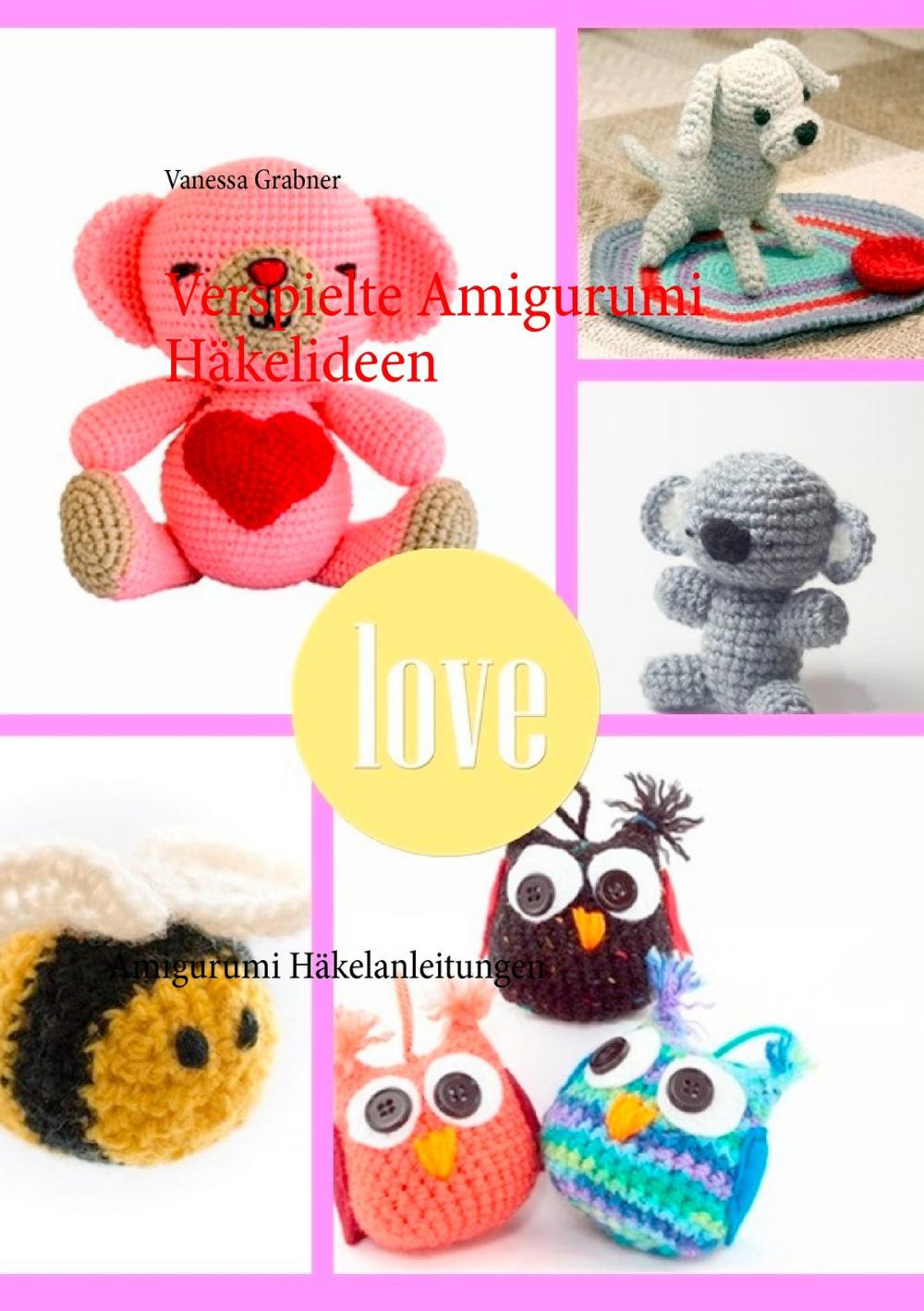 Big bigCover of Verspielte Amigurumi Häkelideen