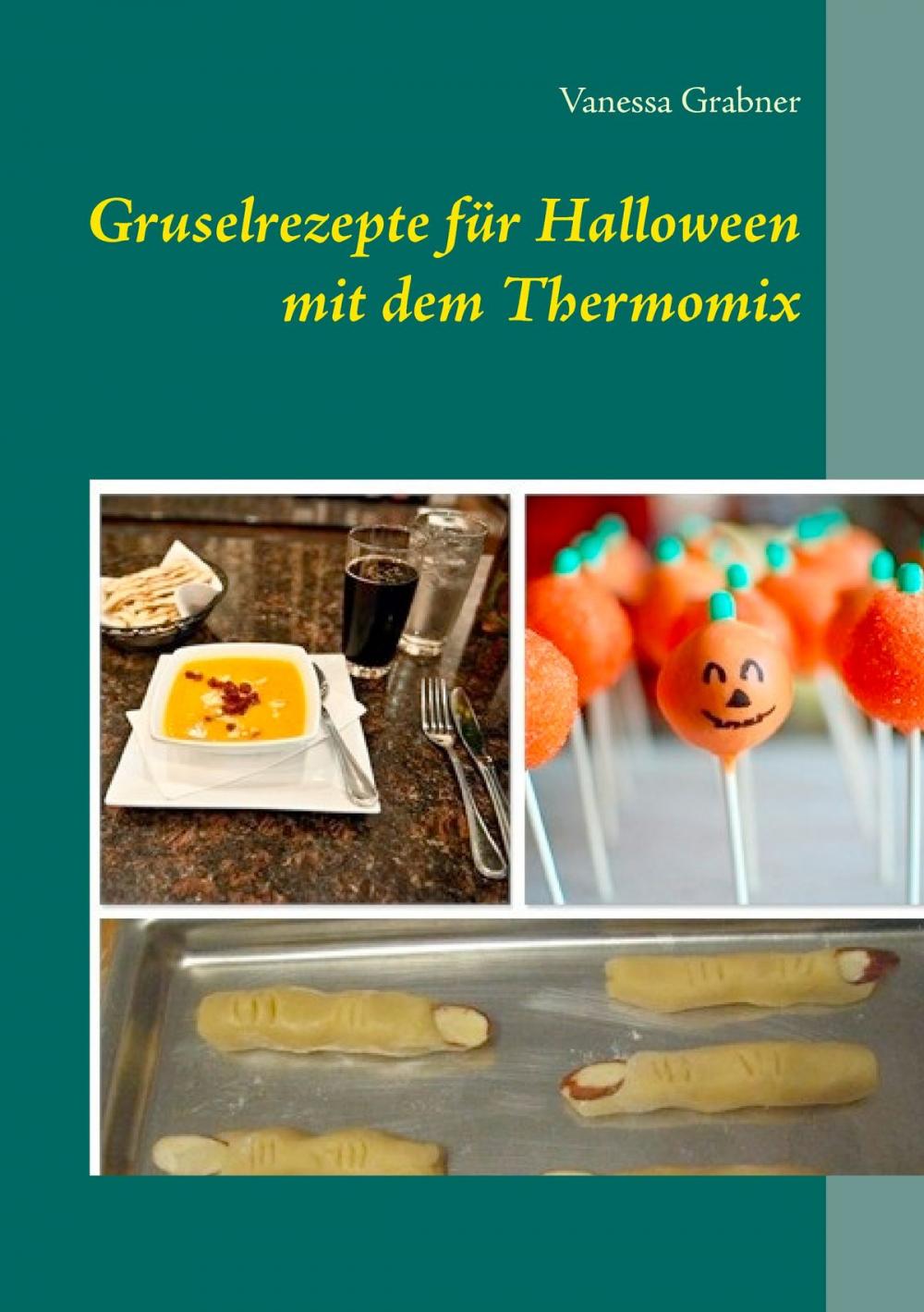 Big bigCover of Gruselrezepte für Halloween mit dem Thermomix