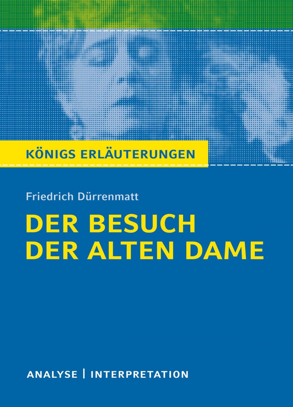 Big bigCover of Der Besuch der alten Dame. Königs Erläuterungen.