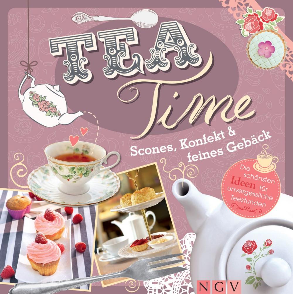 Big bigCover of Teatime - Scones, Konfekt & feines Gebäck