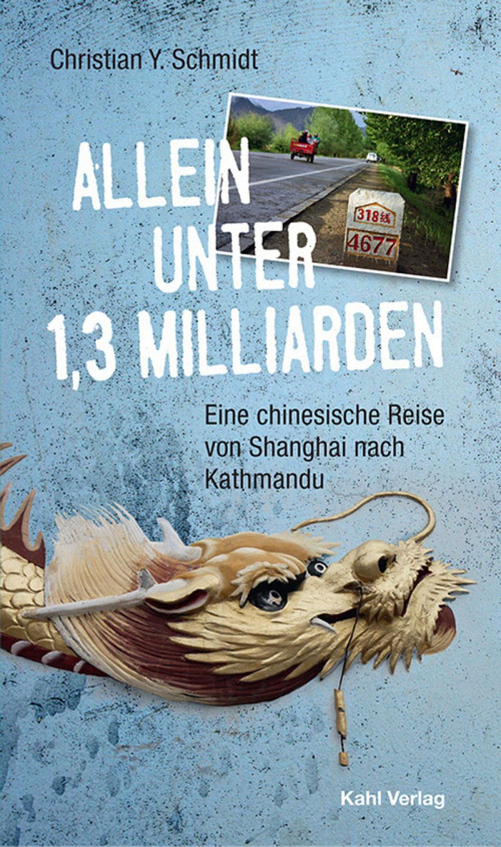 Big bigCover of Allein unter 1,3 Milliarden: Eine chinesische Reise von Shanghai bis Kathmandu