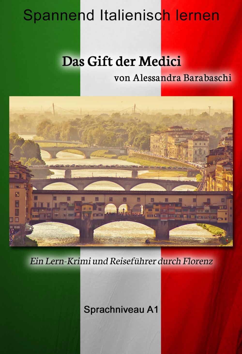 Big bigCover of Das Gift der Medici - Sprachkurs Italienisch-Deutsch A1