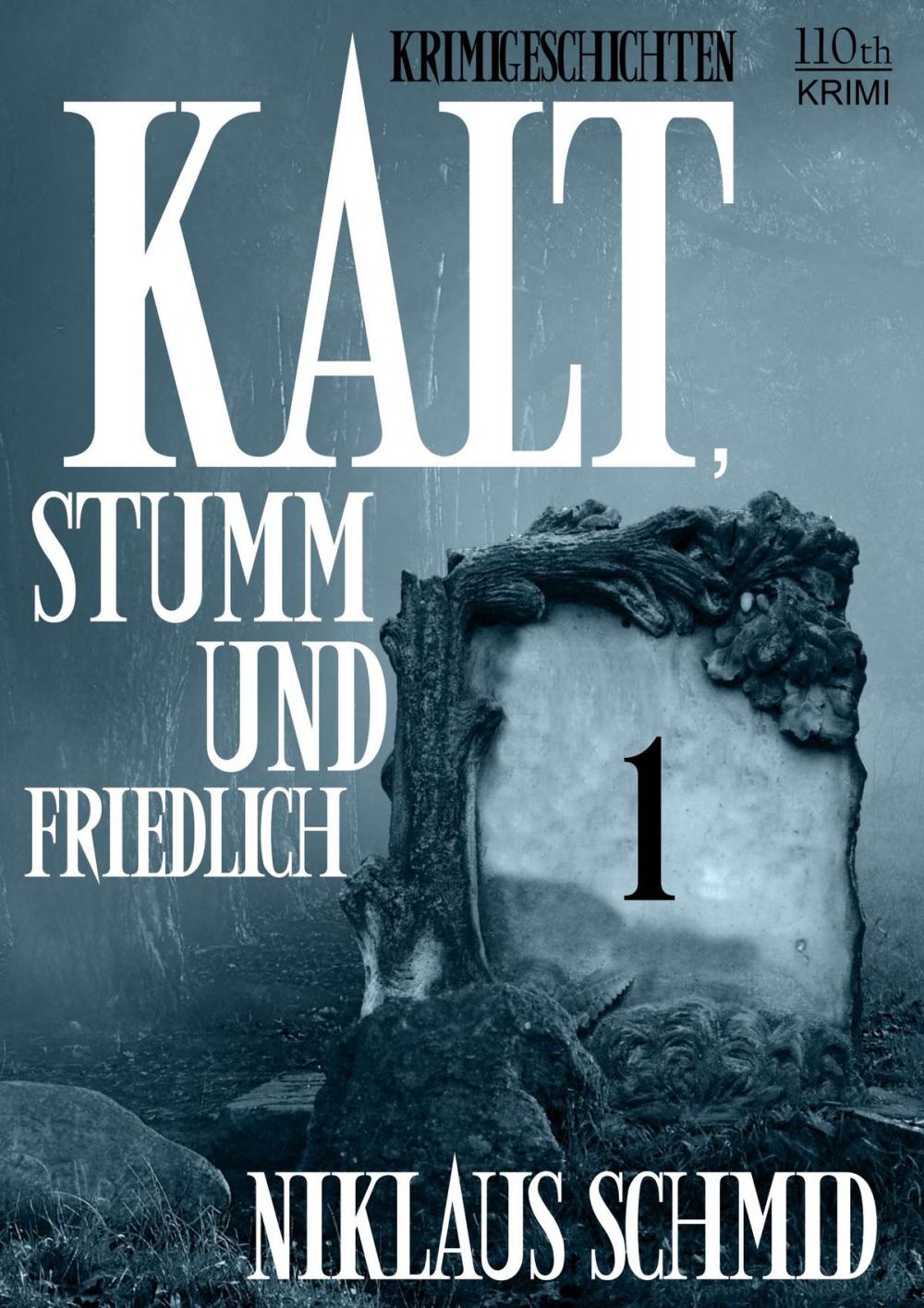 Big bigCover of Kalt, stumm und friedlich #1