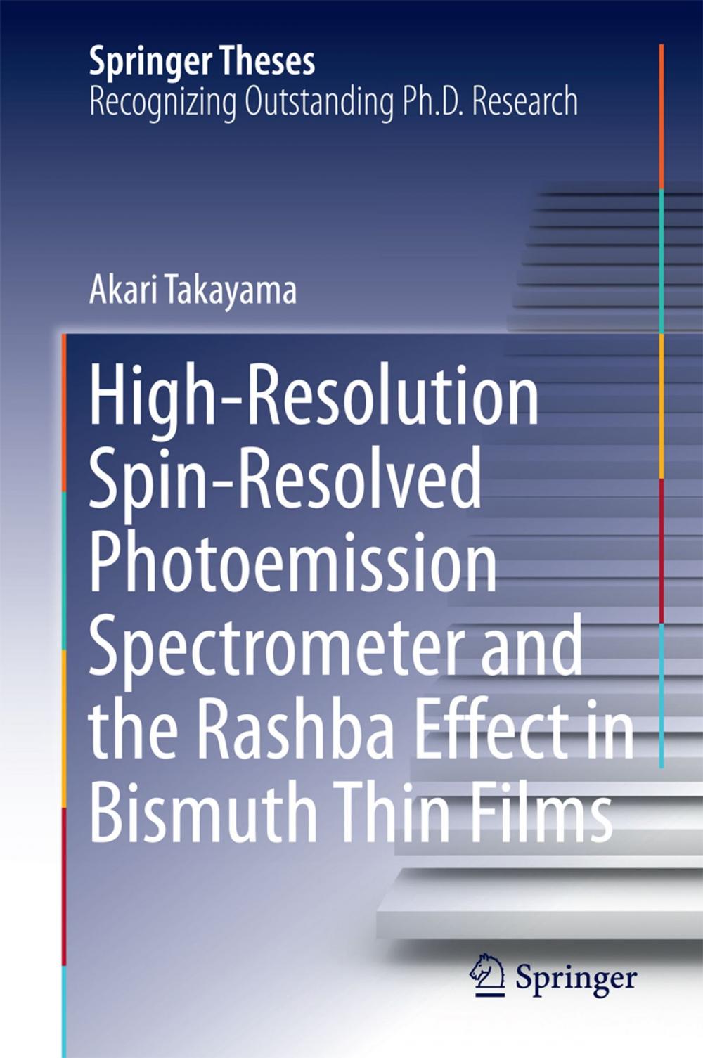 Big bigCover of High-Resolution Spin-Resolved Photoemission Spectrometer and the Rashba Effect in Bismuth Thin Films