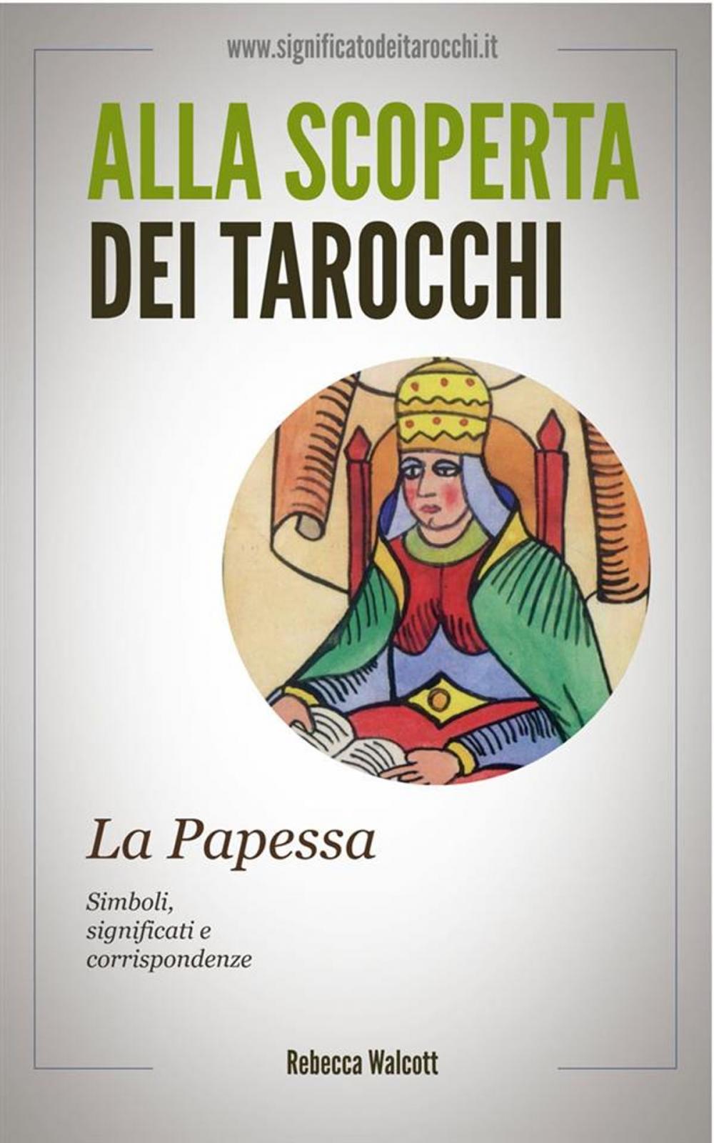 Big bigCover of La Papessa negli Arcani Maggiori dei Tarocchi