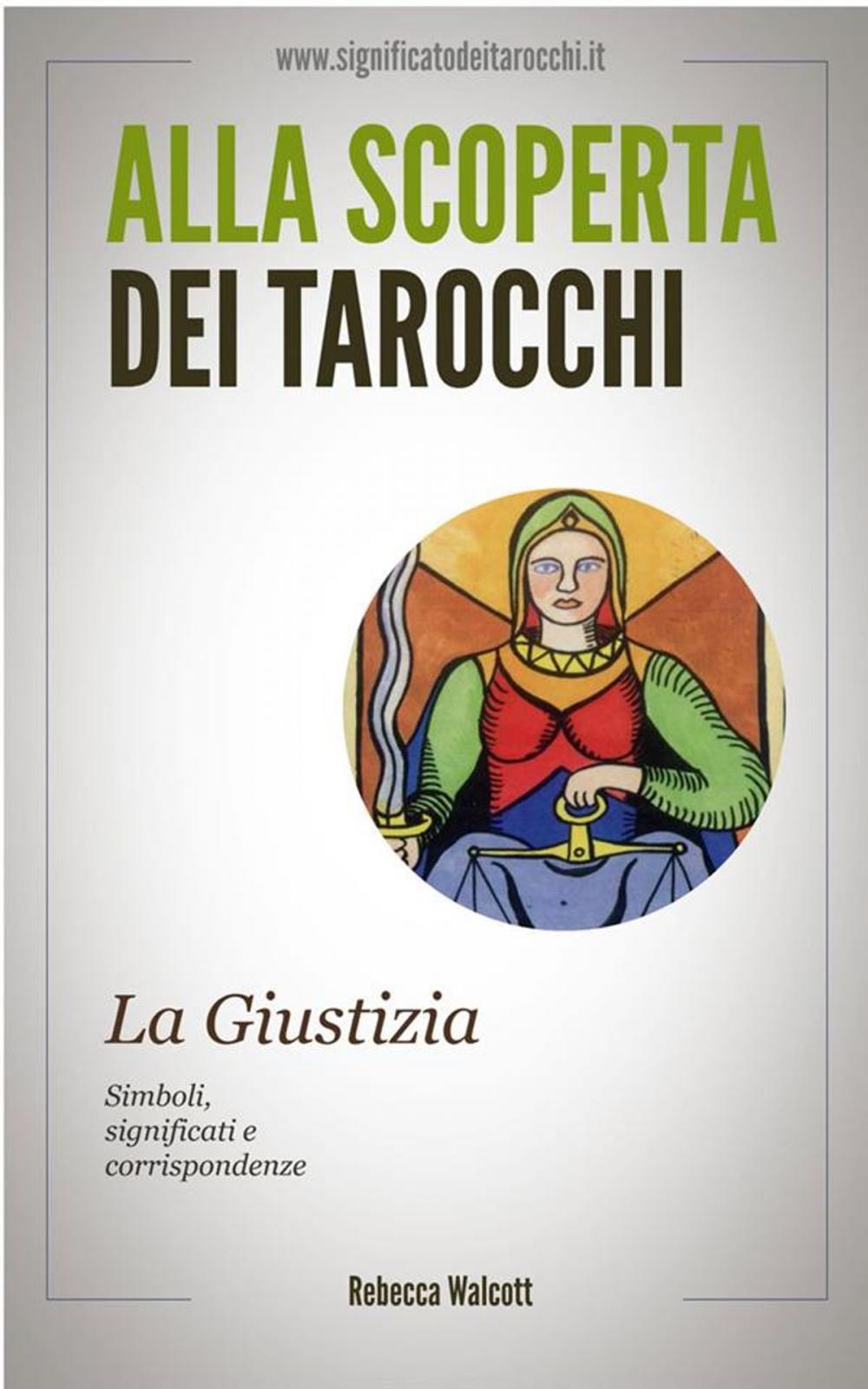 Big bigCover of La Giustizia negli Arcani Maggiori dei Tarocchi