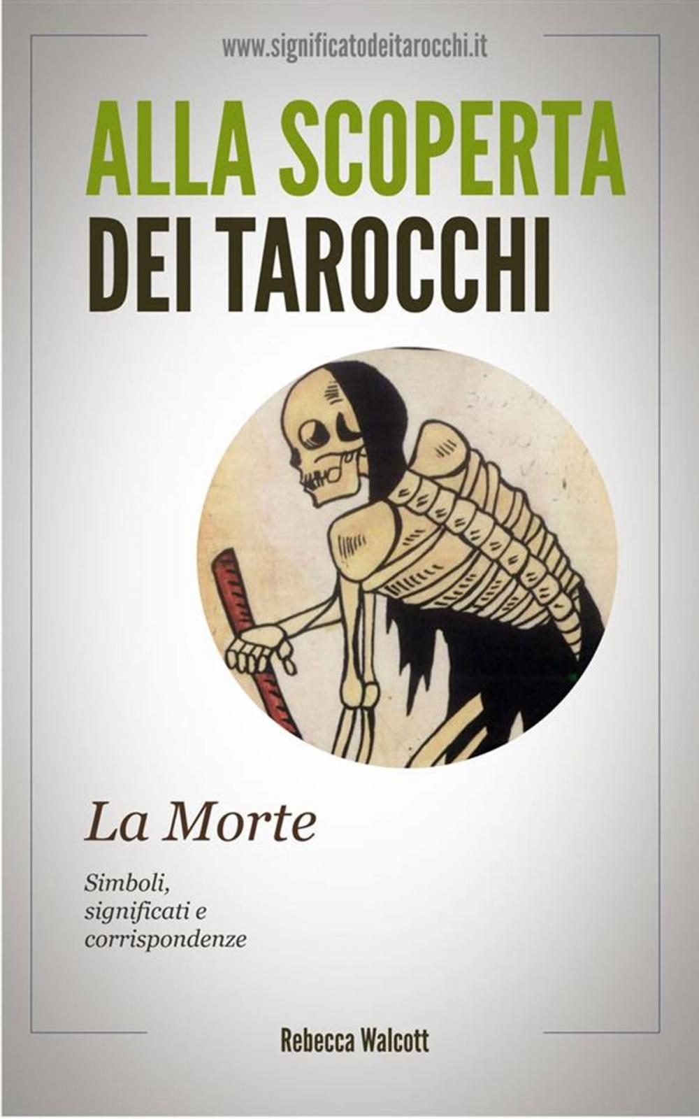 Big bigCover of La Morte negli Arcani Maggiori dei Tarocchi