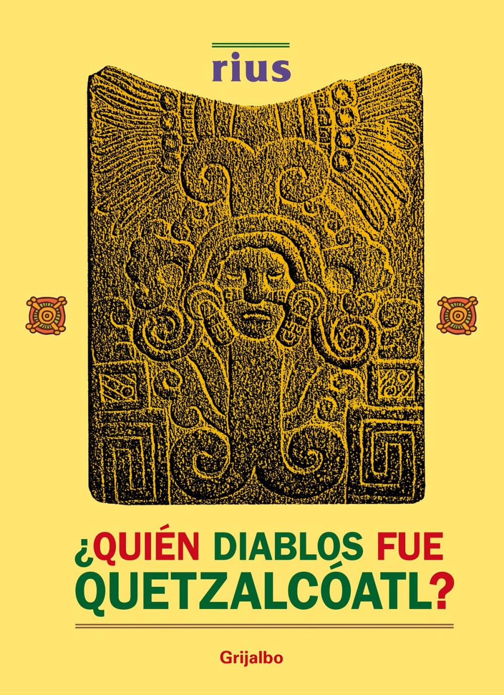 Big bigCover of ¿Quién diablos fue Quetzalcóatl? (Colección Rius)