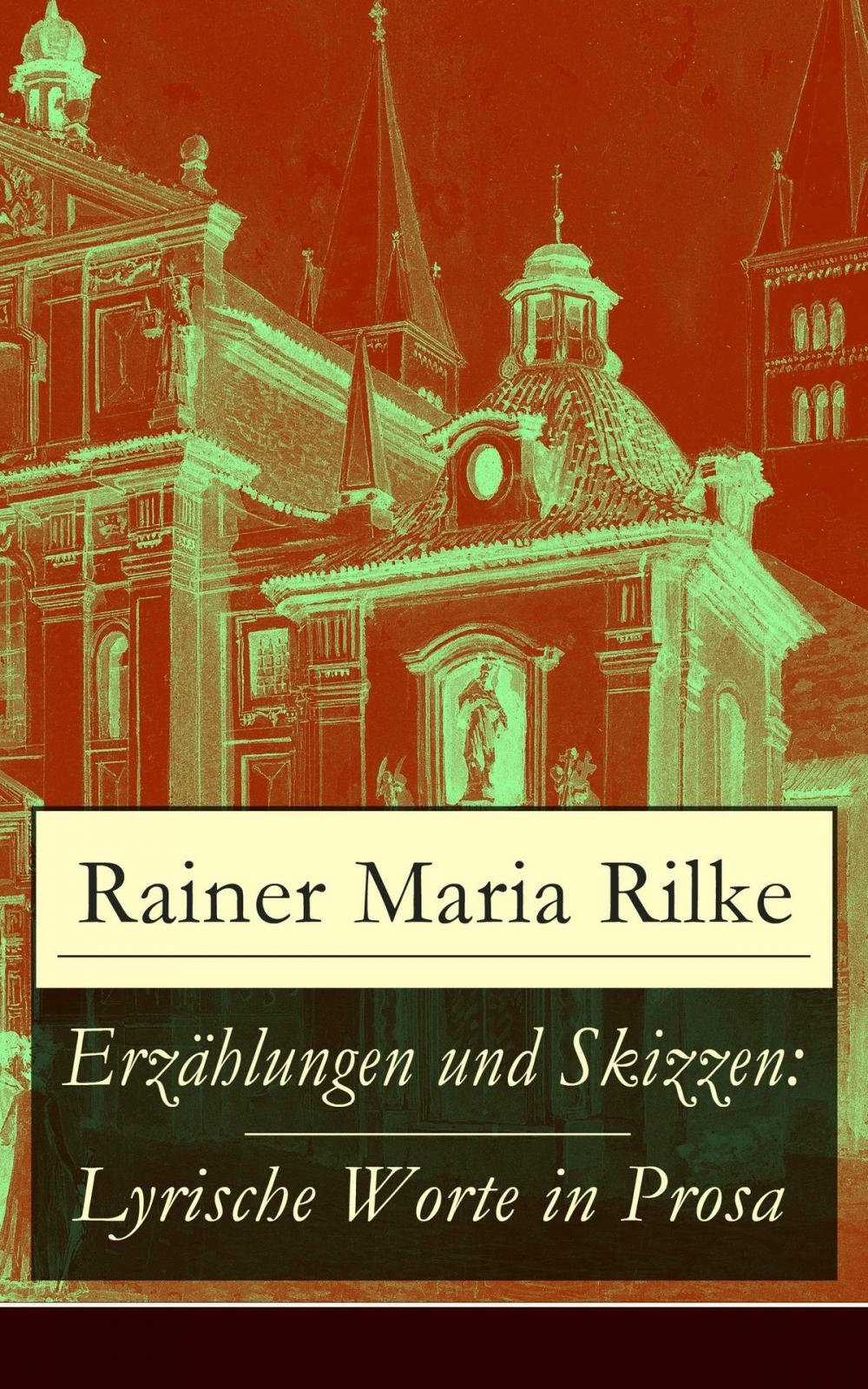 Big bigCover of Erzählungen und Skizzen: Lyrische Worte in Prosa