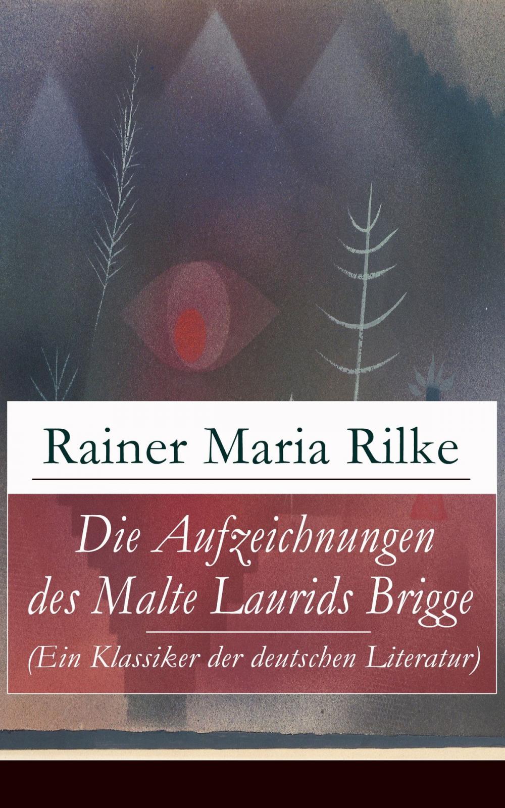 Big bigCover of Die Aufzeichnungen des Malte Laurids Brigge (Ein Klassiker der deutschen Literatur)