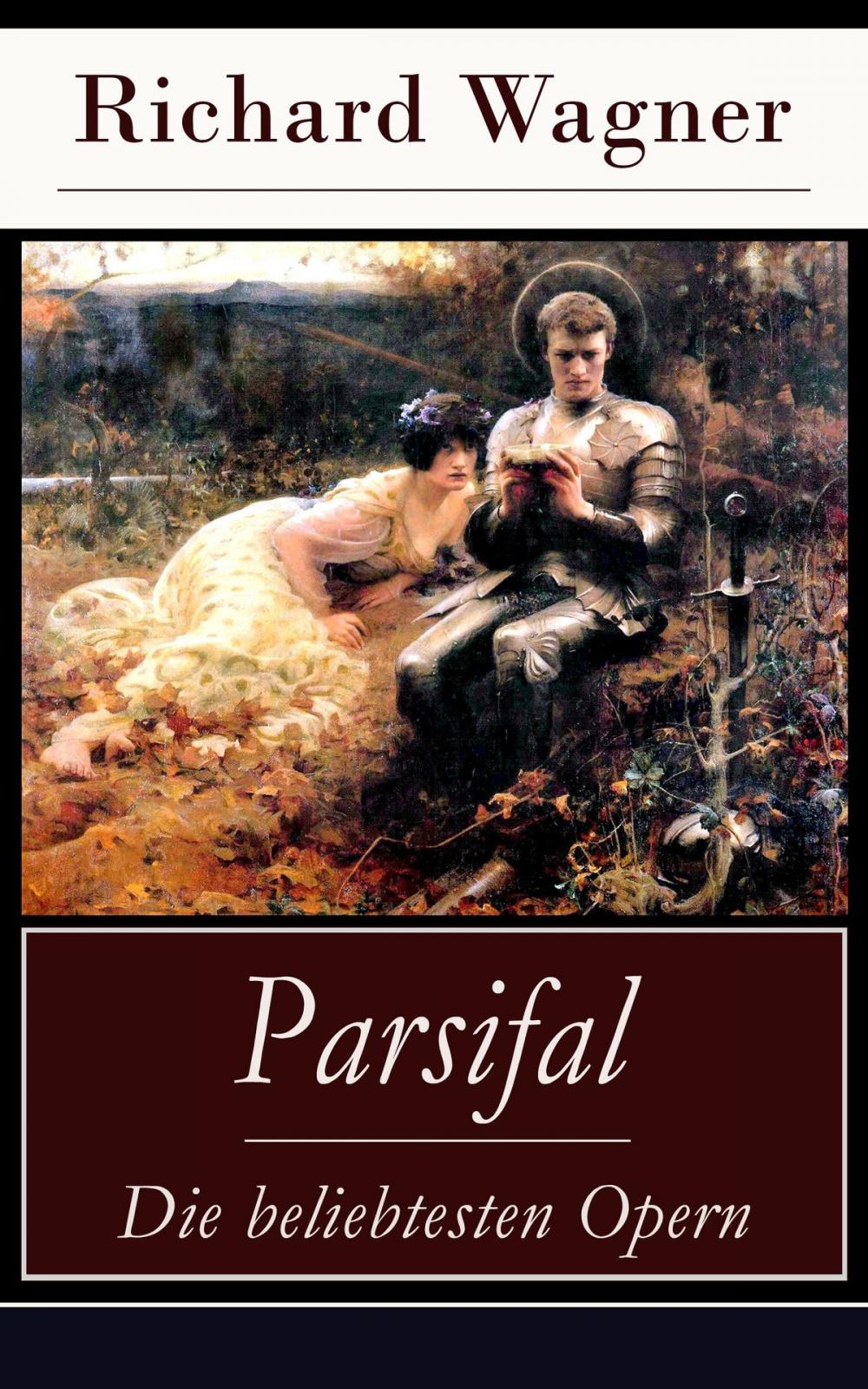 Big bigCover of Parsifal - Die beliebtesten Opern