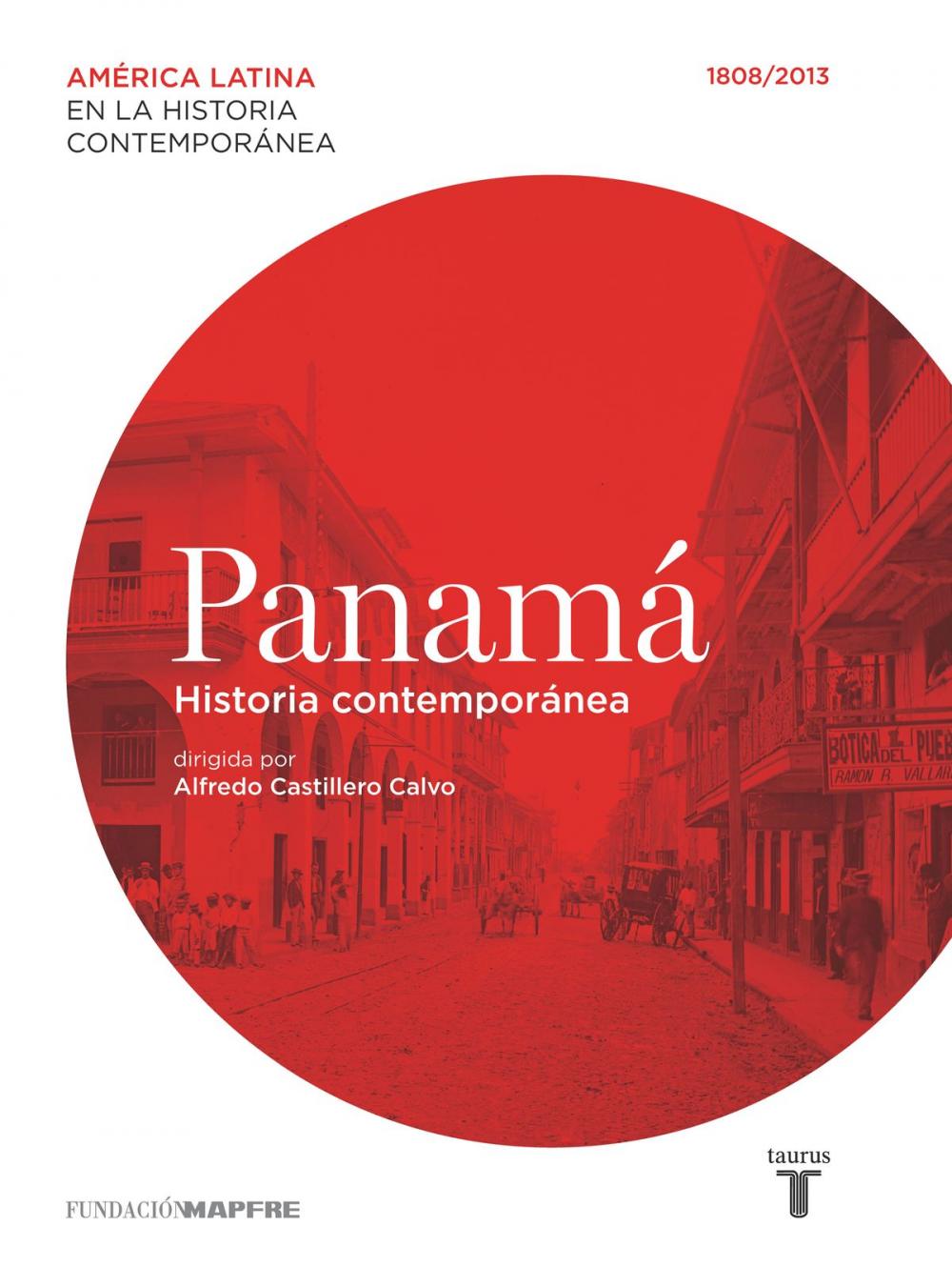 Big bigCover of Panamá. Historia contemporánea (1808-2013)