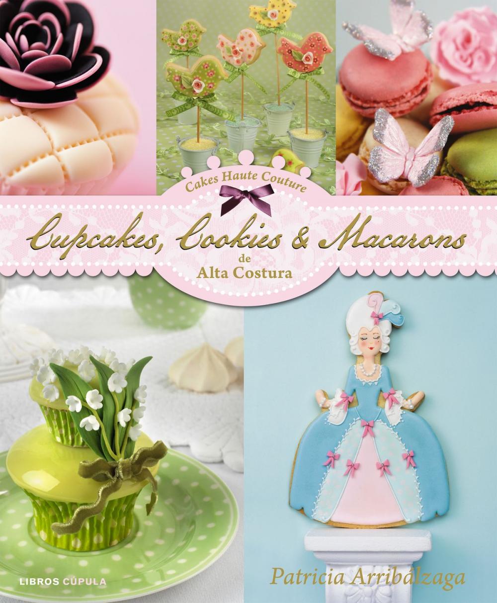 Big bigCover of Cupcakes, Cookies & Macarons