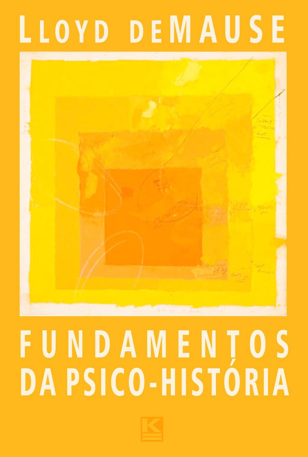 Big bigCover of Fundamentos da Psico-História: O estudo das motivações históricas