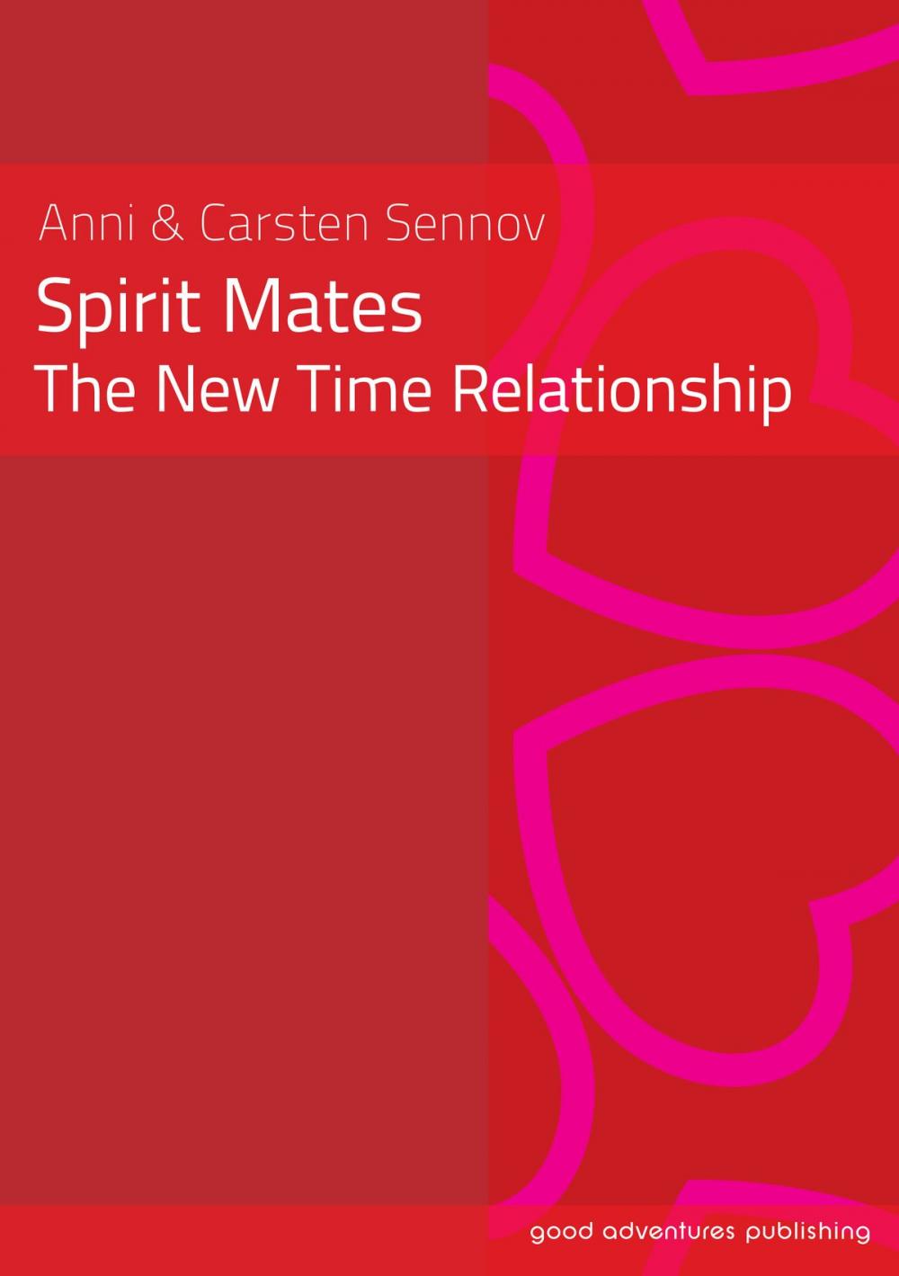 Big bigCover of Spirit Mates: The New Time Relationship