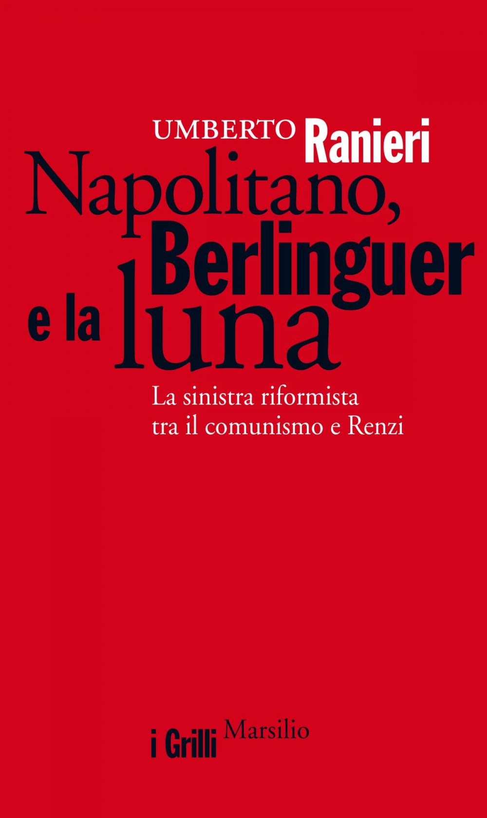 Big bigCover of Napolitano, Berlinguer e la luna