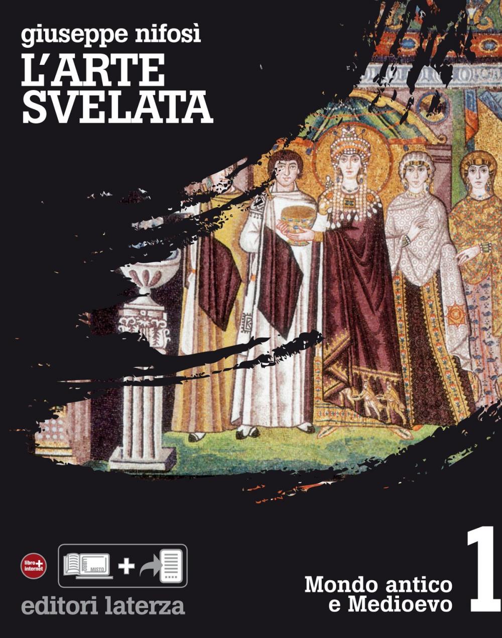 Big bigCover of L'arte svelata . vol. 1. Mondo antico e Medioevo