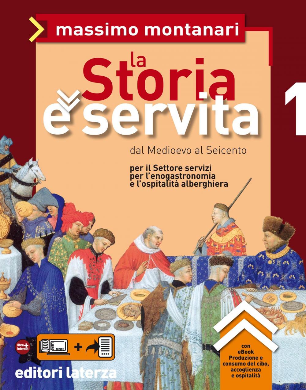 Big bigCover of La Storia è servita. vol. 1. Dal Medioevo al Seicento