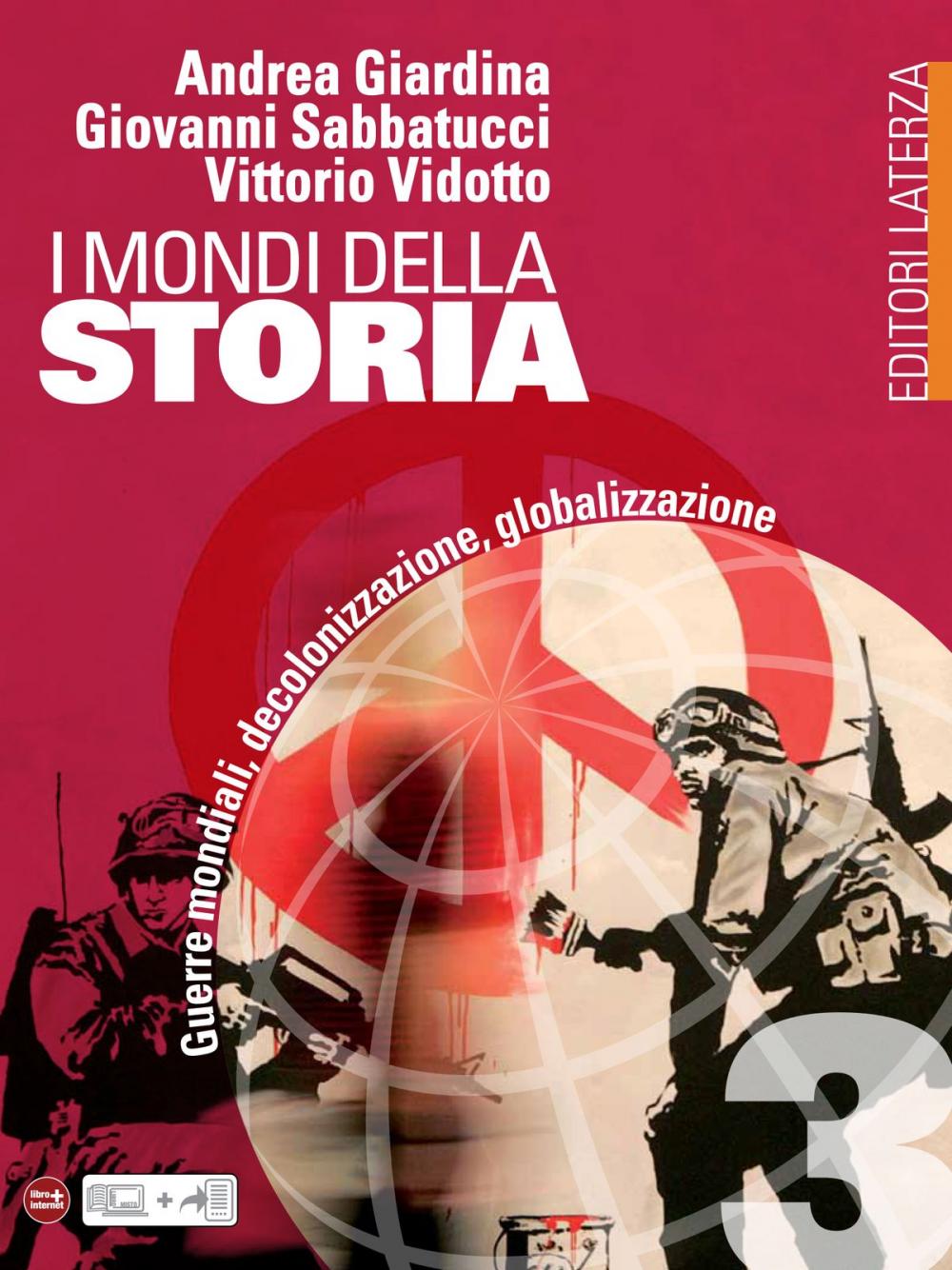 Big bigCover of I mondi della Storia. vol. 3. Guerre mondiali, decolonizzazione, globalizzazione