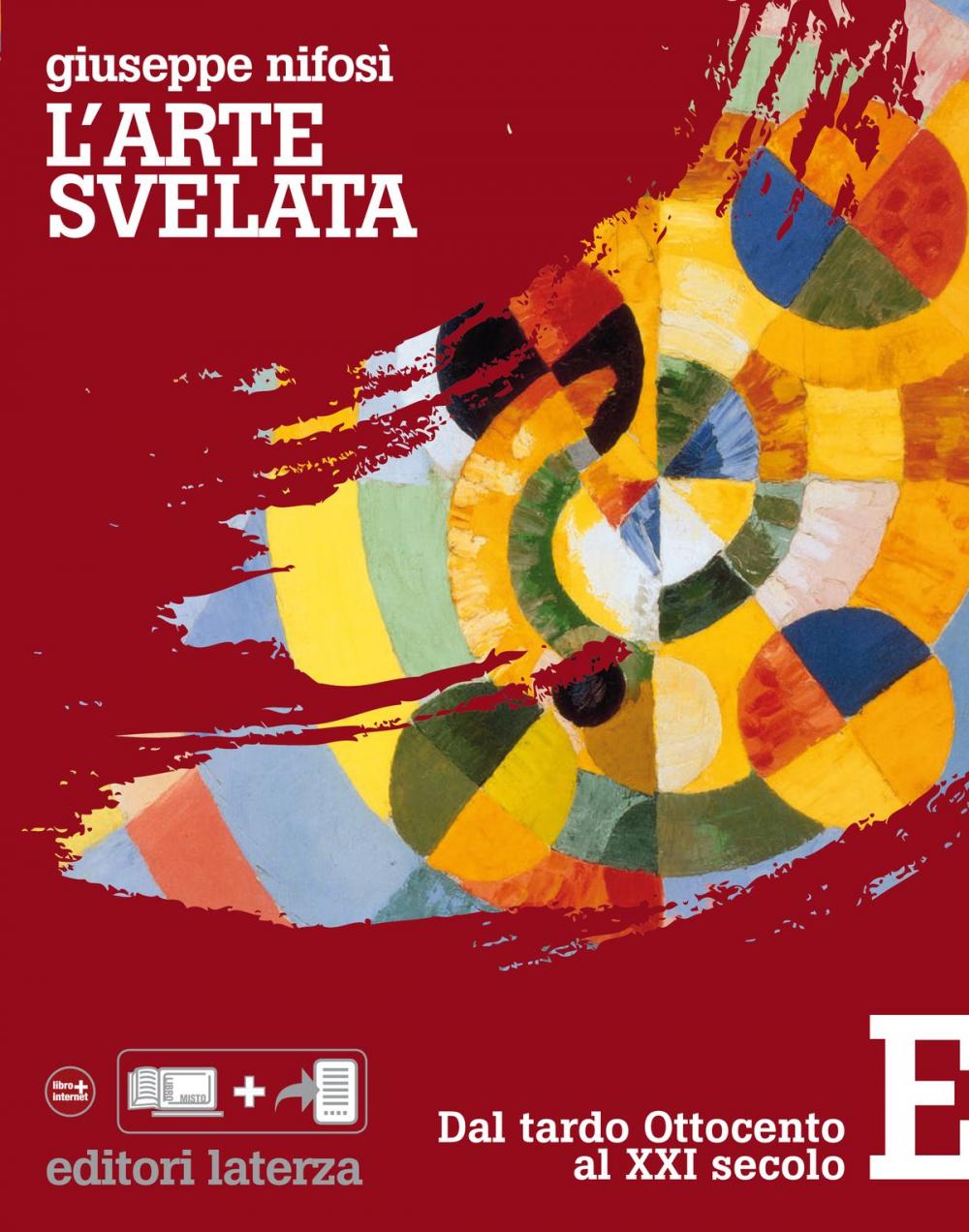 Big bigCover of L'arte svelata. E. Dal tardo Ottocento al XXI secolo