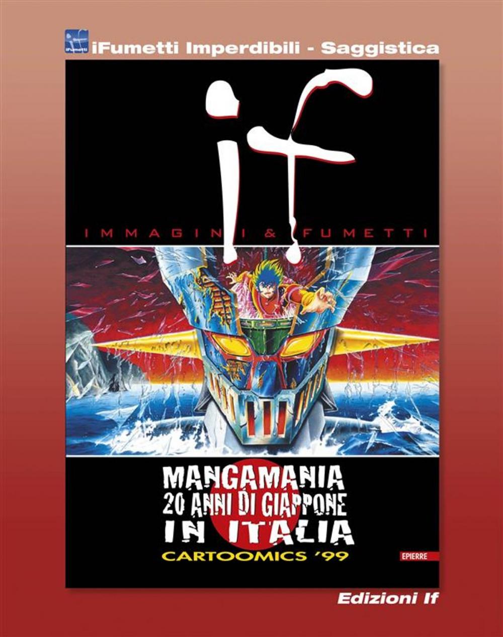 Big bigCover of If n. 8 - Mangamania, 20 anni di Giappone in Italia (iFumetti Imperdibili - Saggistica)