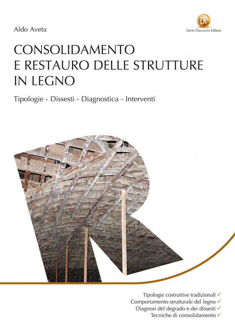 Big bigCover of Consolidamento e restauro delle strutture in legno