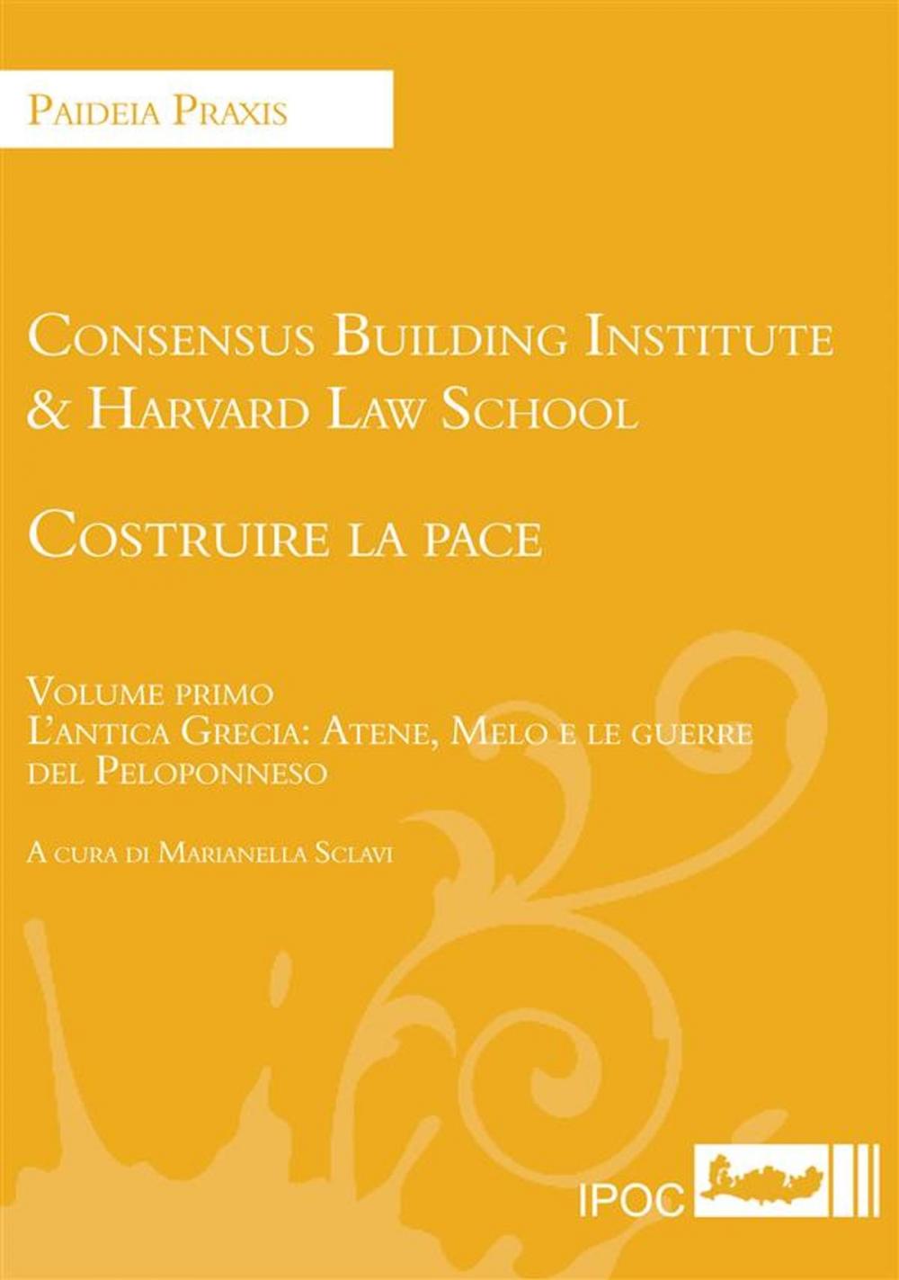 Big bigCover of Costruire la pace. L'antica Grecia: Atene, Melo e le guerre del Peloponneso