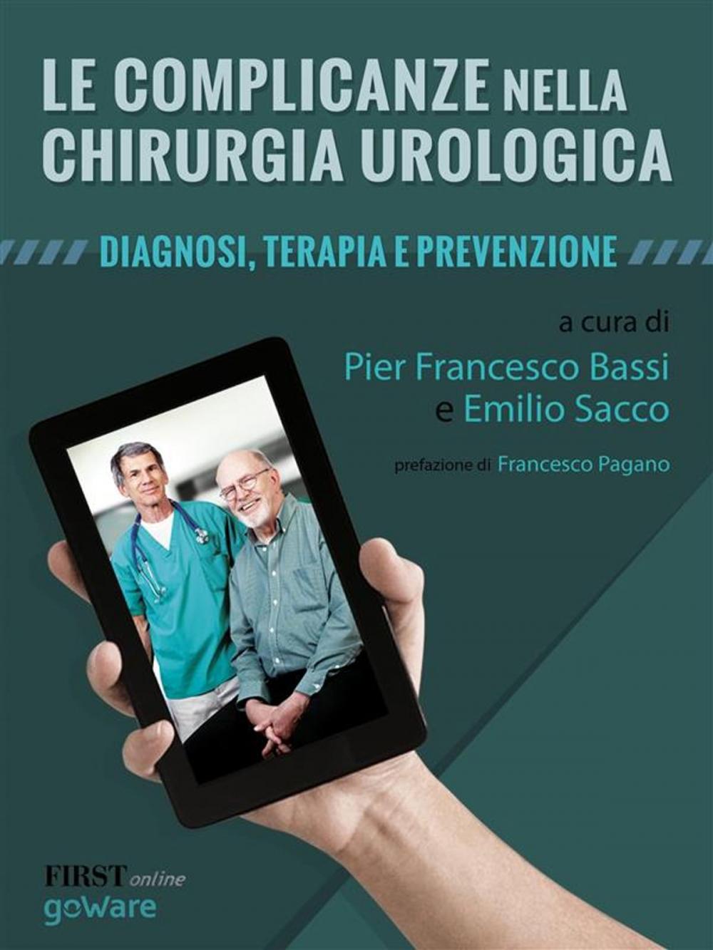 Big bigCover of Le complicanze nella chirurgia urologica. Diagnosi, terapia e prevenzione