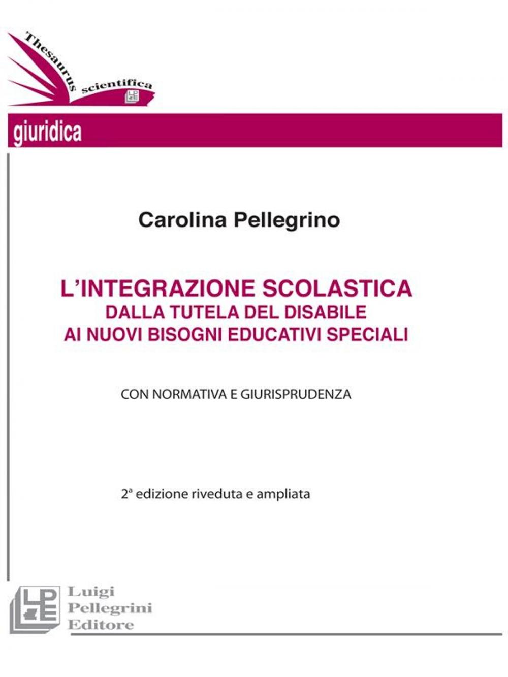 Big bigCover of L'integrazione scolastica dalla tutela del disabile ai nuovi bisogni educativi specialiI