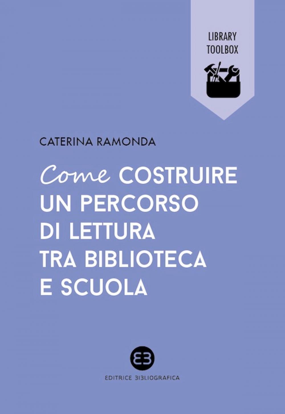 Big bigCover of Come costruire un percorso di lettura tra biblioteca e scuola