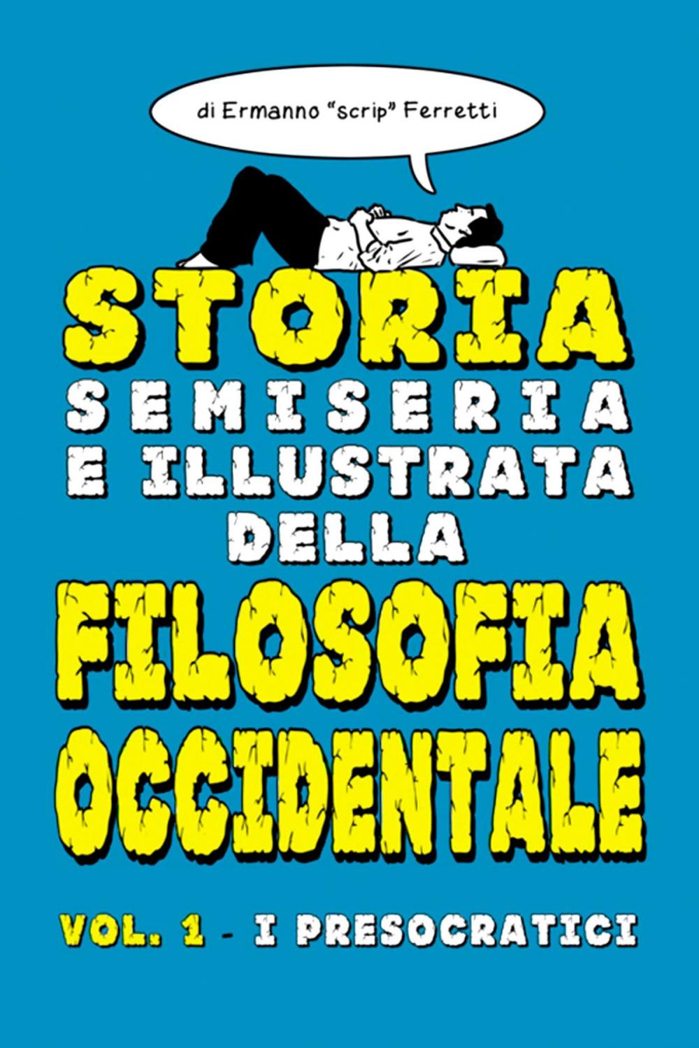 Big bigCover of Storia semiseria e illustrata della filosofia occidentale