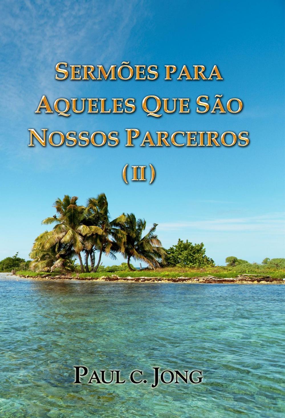 Big bigCover of SERMÕES PARA AQUELES QUE SÃO NOSSOS PARCEIROS ( II )