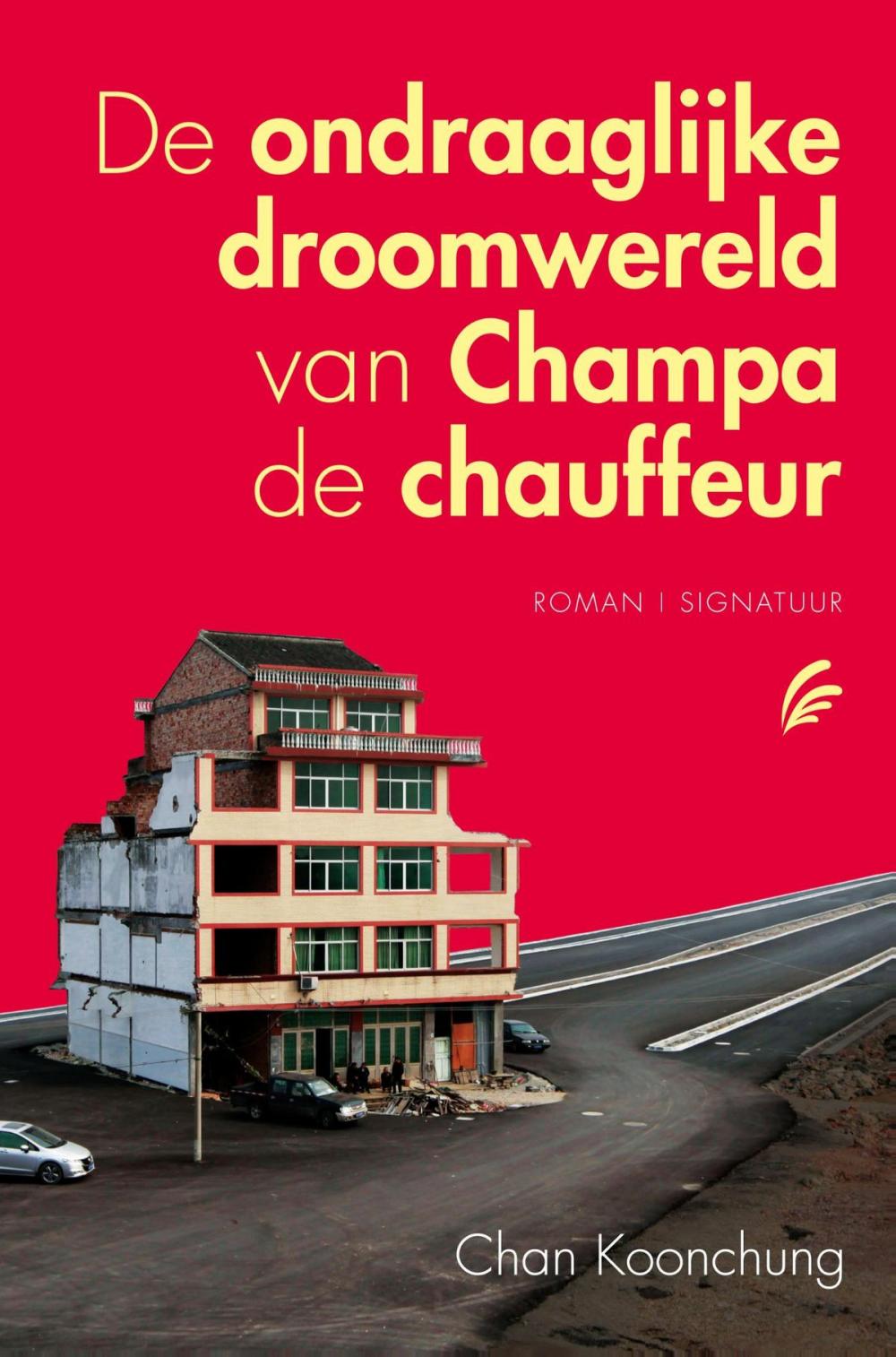 Big bigCover of De ondraaglijke droomwereld van Champa de chauffeur