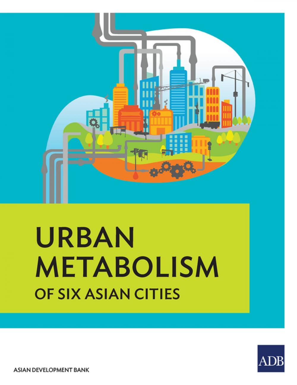 Big bigCover of Urban Metabolism of Six Asian Cities