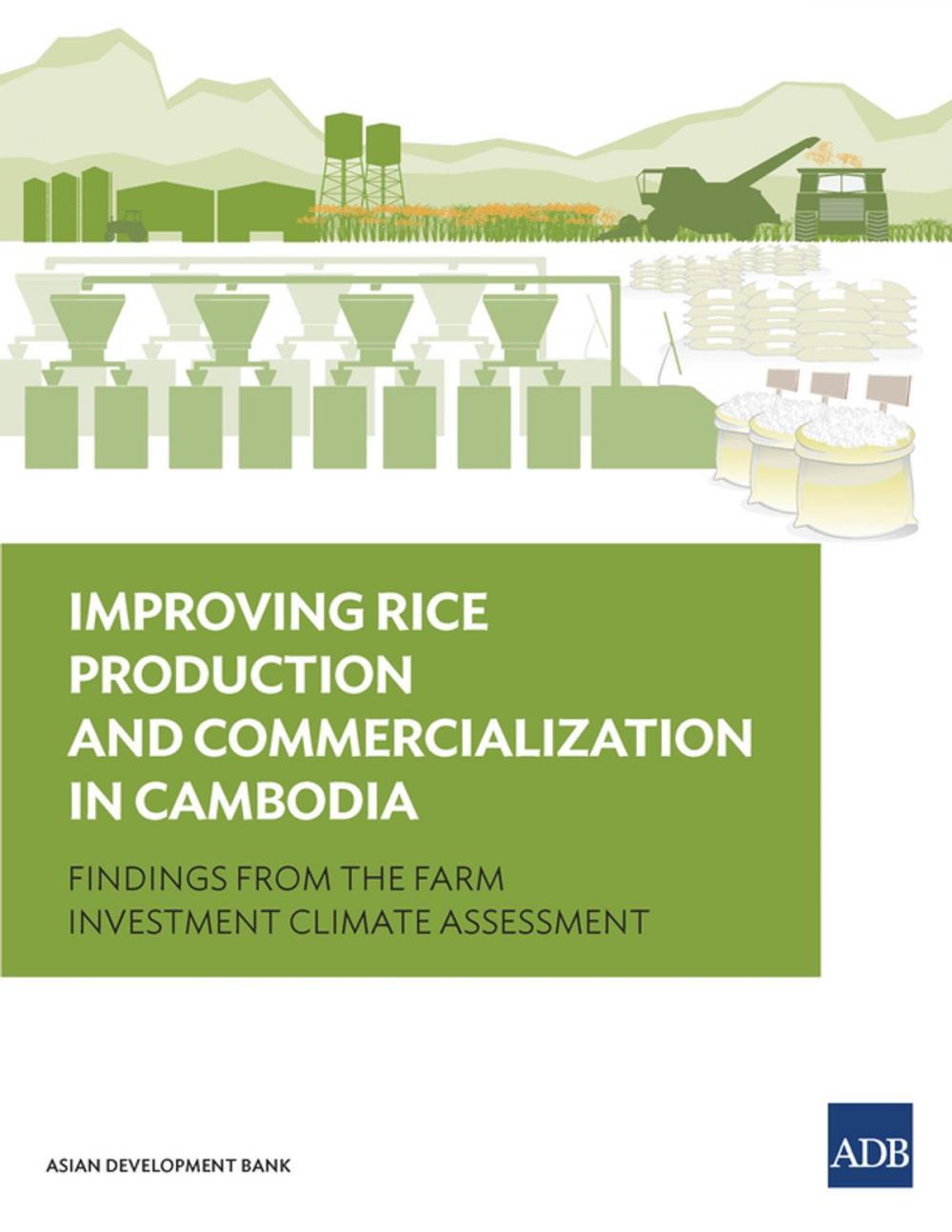 Big bigCover of Improving Rice Production and Commercialization in Cambodia