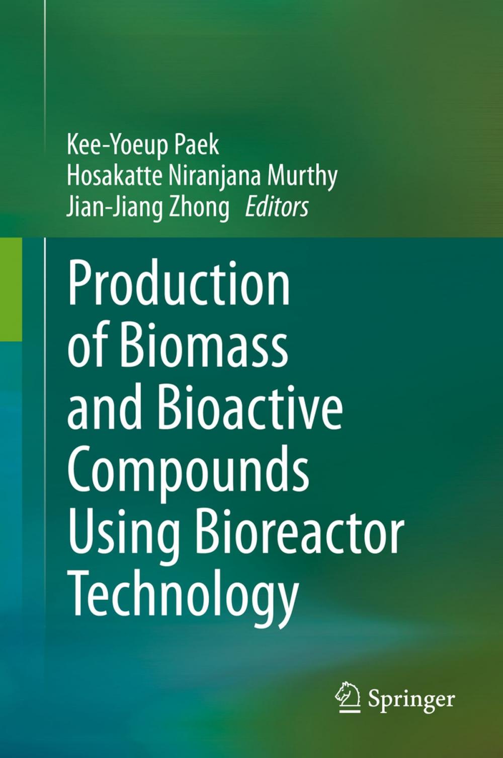 Big bigCover of Production of Biomass and Bioactive Compounds Using Bioreactor Technology