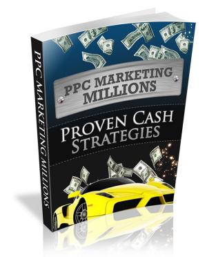 Cover of the book PPC Marketing Millions by Sir Richard Francis Burton