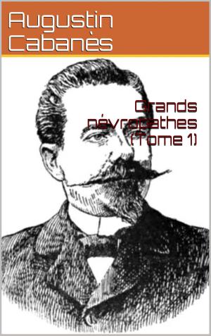 Cover of the book Grands névropathes (Tome 1) by Comtesse de Ségur