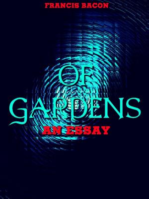 Cover of the book Of Gardens by James J. Layton