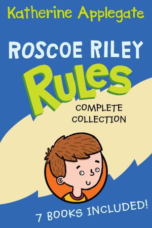 Cover of the book Roscoe Riley Rules Complete Collection by Naomi Cyprus