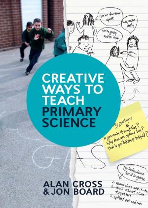 Cover of the book Creative Ways To Teach Primary Science by Arthur Williams, Fred J. Taylor